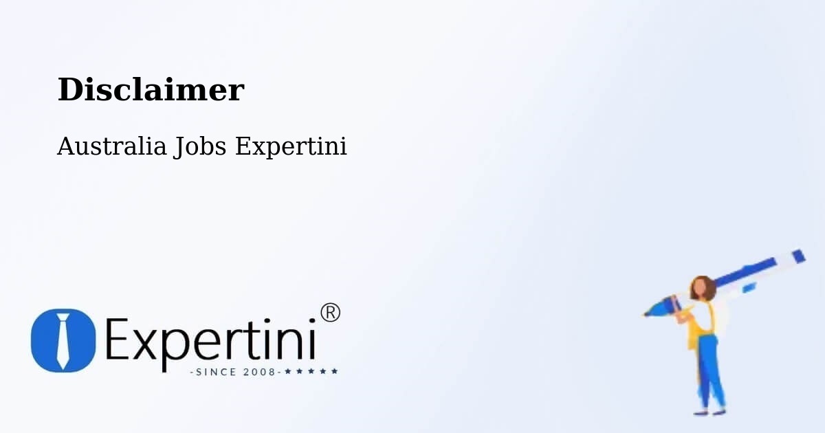 Disclaimer – Banyo - Australia Jobs Expertini